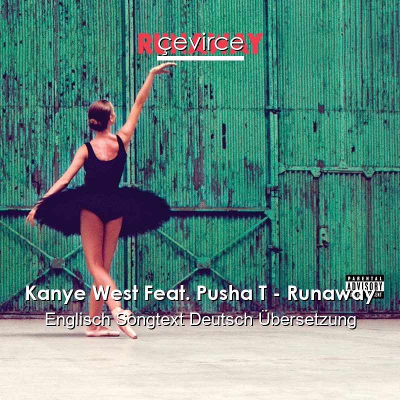 Kanye West Feat. Pusha T – Runaway Englisch Songtext Deutsch Übersetzung