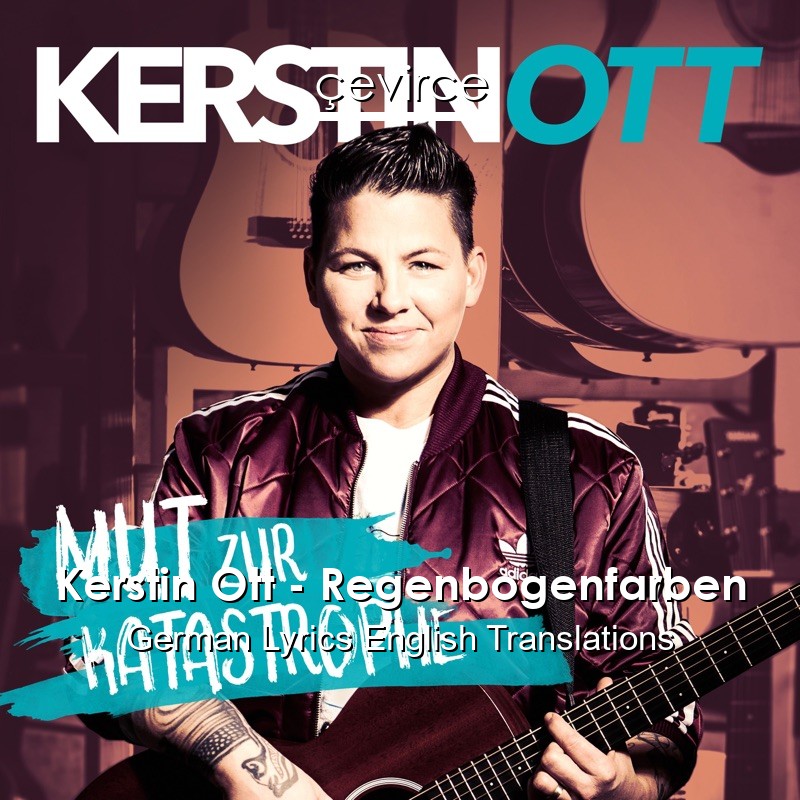 Kerstin Ott – Regenbogenfarben German Lyrics English Translations