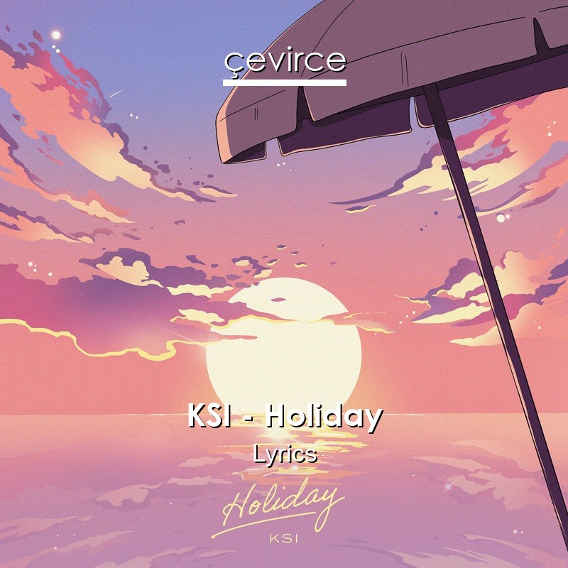 KSI – Holiday Lyrics