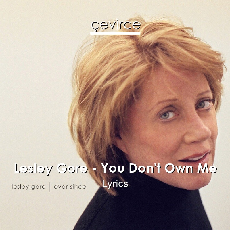 Lesley Gore – You Don’t Own Me Lyrics