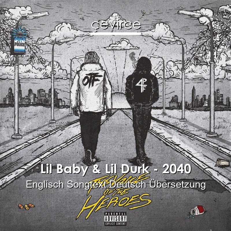 Lil Baby & Lil Durk – 2040 Englisch Songtext Deutsch Übersetzung