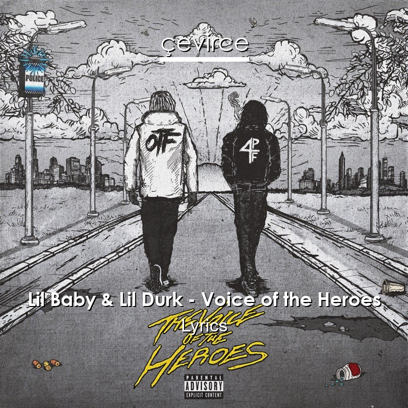 Lil Baby & Lil Durk – Voice of the Heroes Lyrics