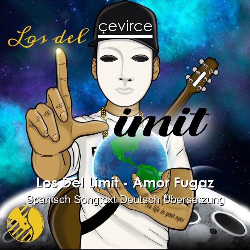 Los Del Limit – Amor Fugaz Spanisch Songtext Deutsch Übersetzung