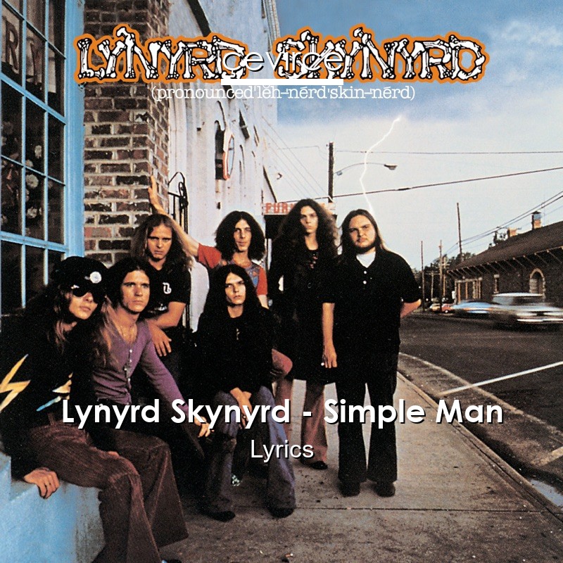 Lynyrd Skynyrd – Simple Man Lyrics