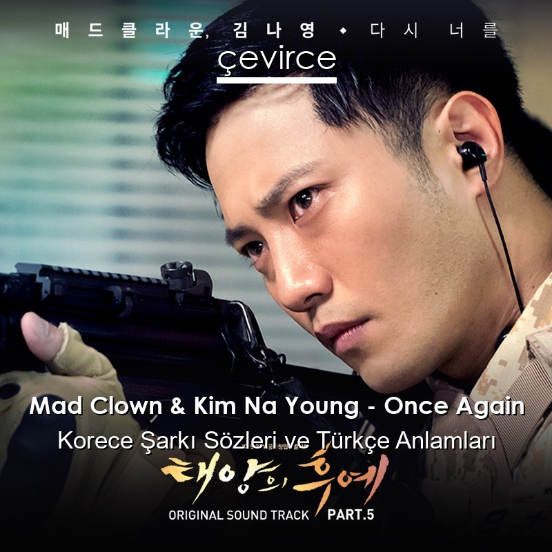 Mad Clown & Kim Na Young – Once Again Korece Şarkı Sözleri Türkçe Anlamları