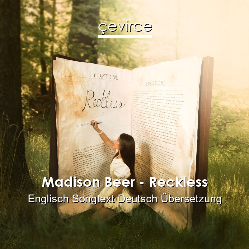 Madison Beer – Reckless Englisch Songtext Deutsch Übersetzung