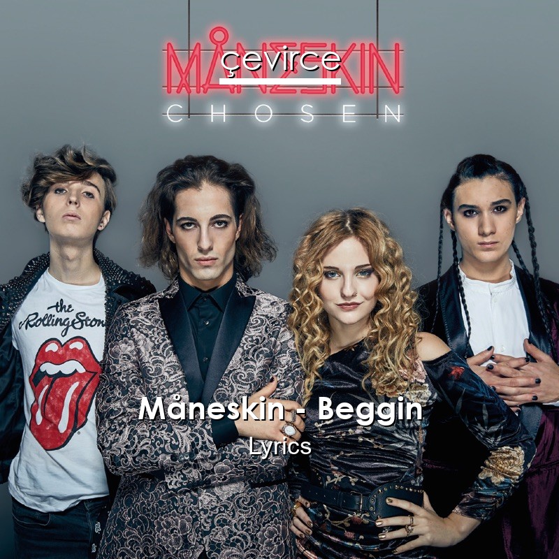 Måneskin – Beggin Lyrics