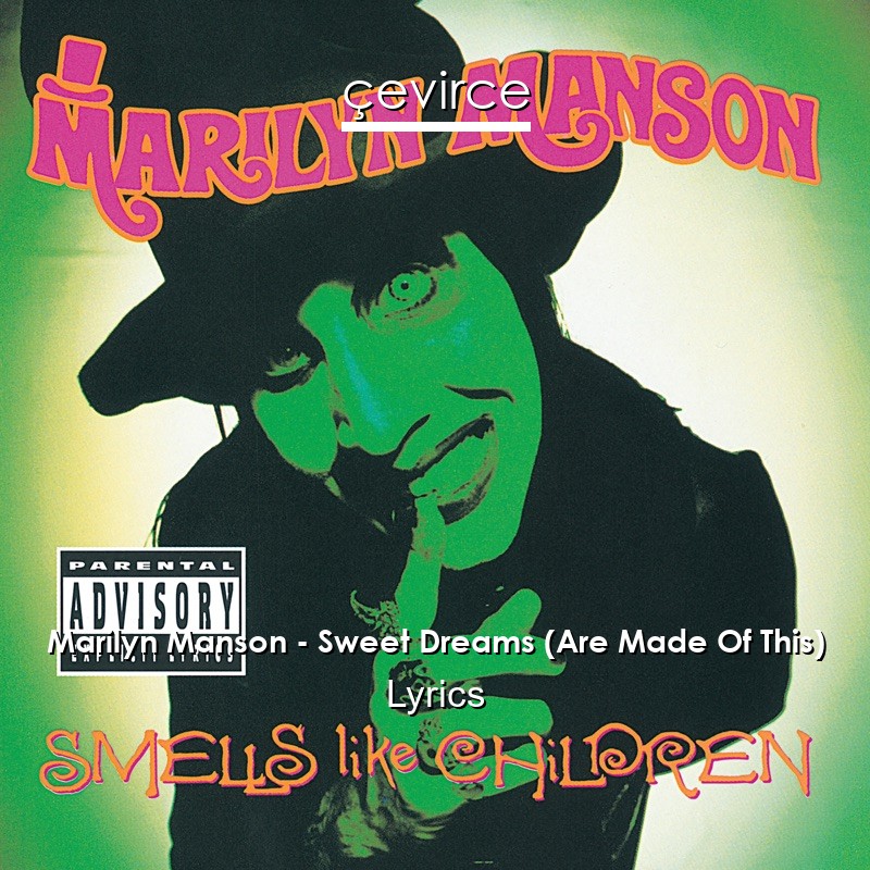 Marilyn Manson – Sweet Dreams (Are Made Of This) Lyrics