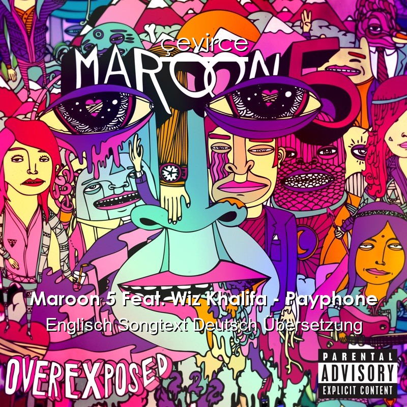 Maroon 5 Feat. Wiz Khalifa – Payphone Englisch Songtext Deutsch Übersetzung