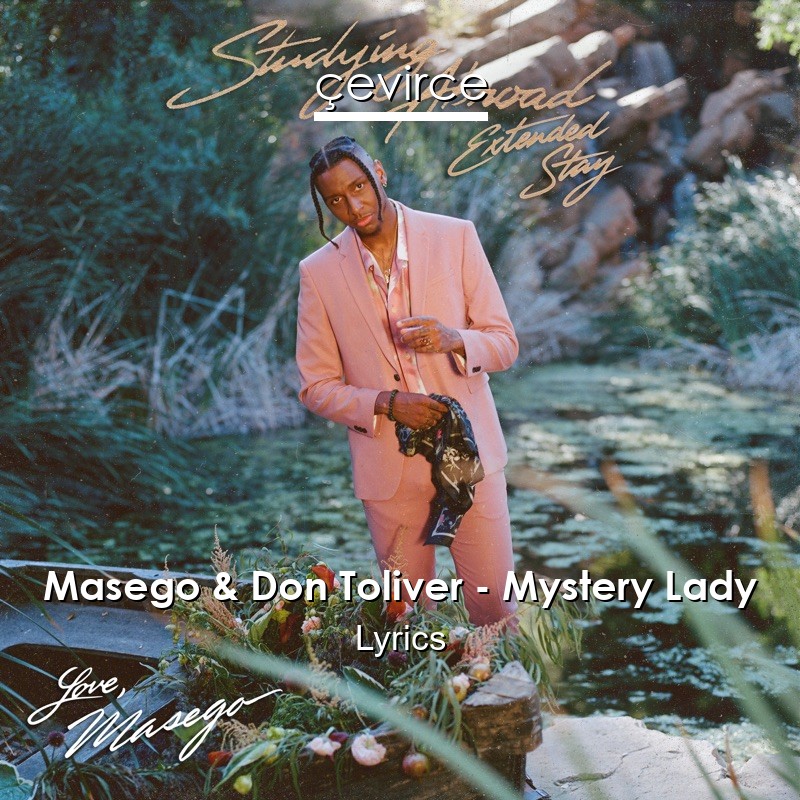 Masego & Don Toliver – Mystery Lady Lyrics