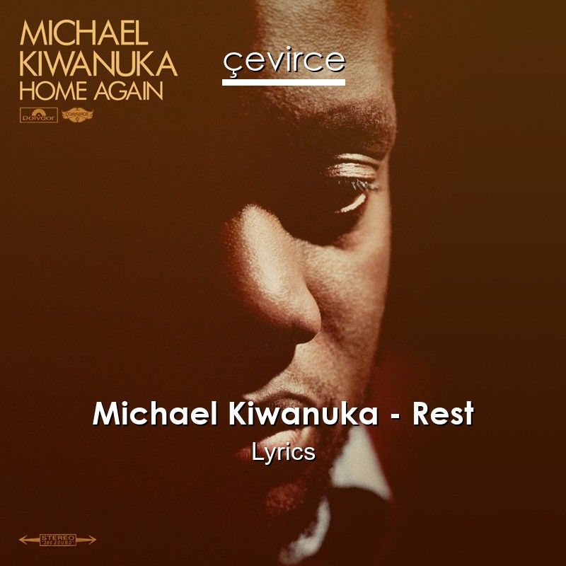 Michael Kiwanuka – Rest Lyrics