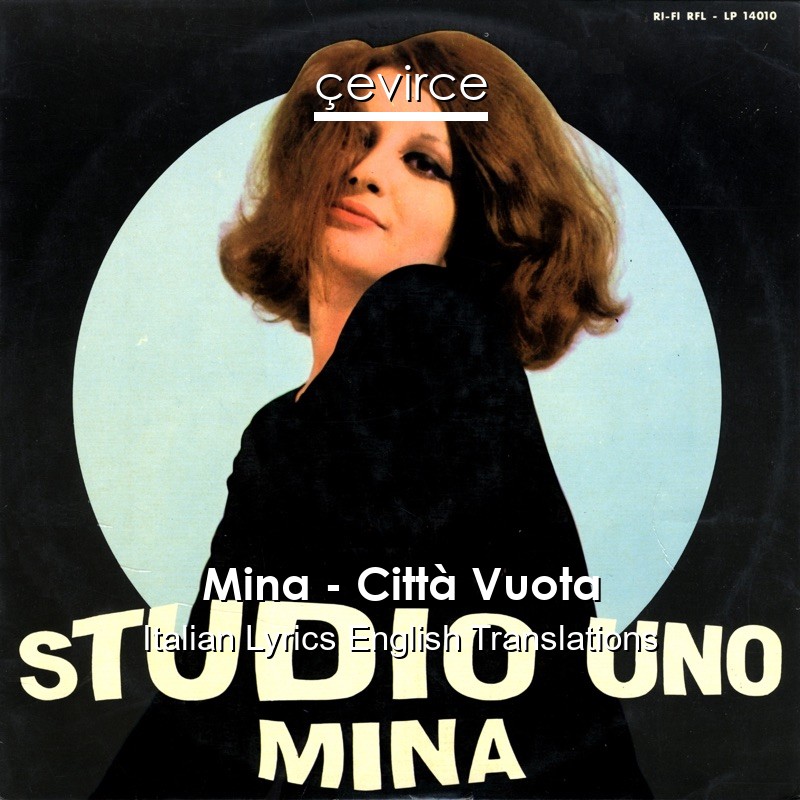 Mina – Città Vuota Italian Lyrics English Translations