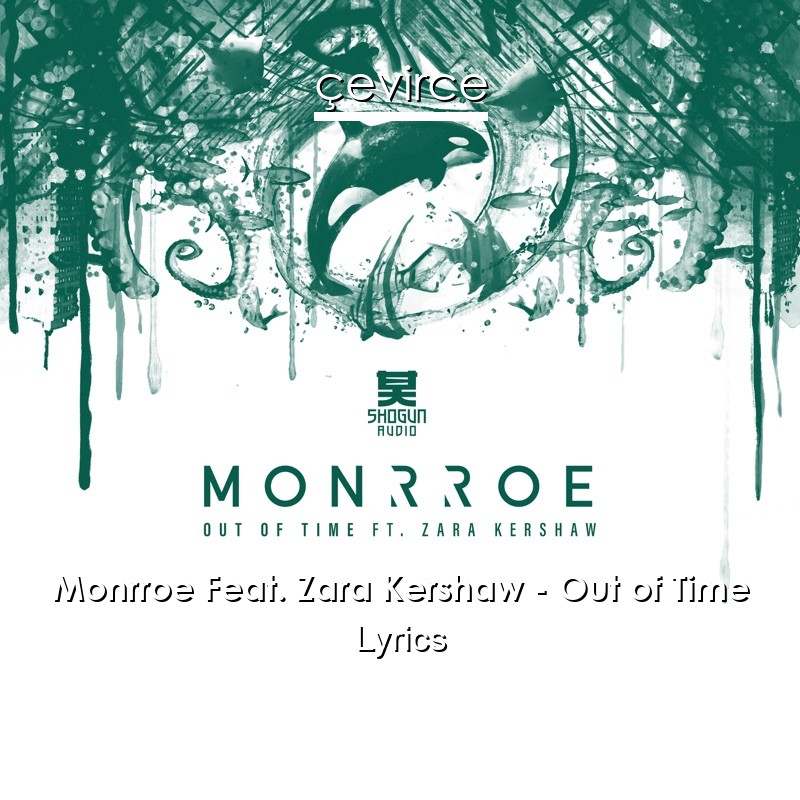 Monrroe Feat. Zara Kershaw – Out of Time Lyrics