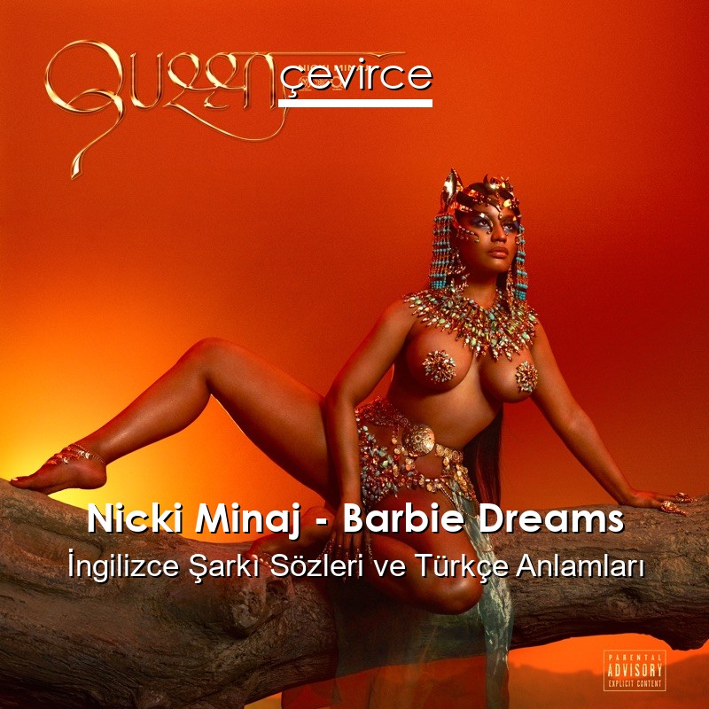 Nicki Minaj – Barbie Dreams İngilizce Şarkı Sözleri Türkçe Anlamları