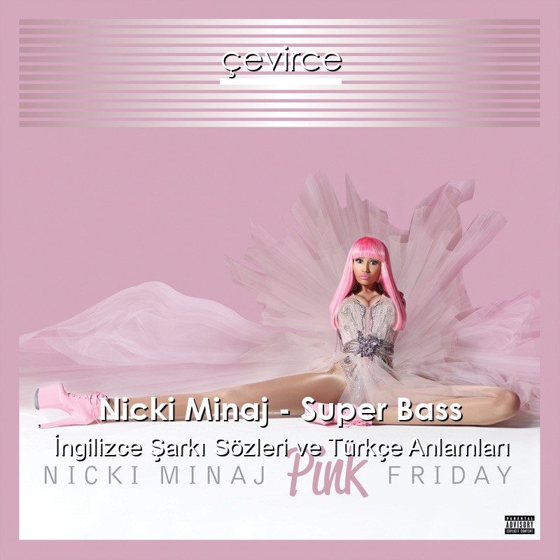 Nicki Minaj – Super Bass İngilizce Şarkı Sözleri Türkçe Anlamları