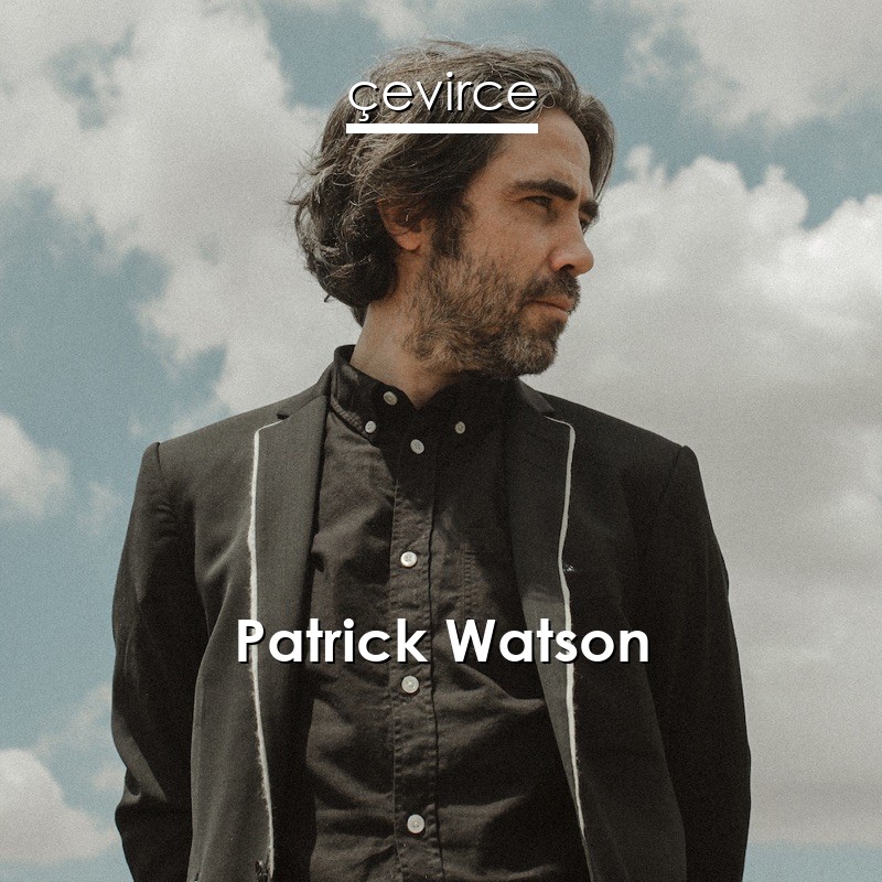 Patrick Watson – Je Te Laisserai Des Mots French Lyrics English  Translations - lyrics | çevirce