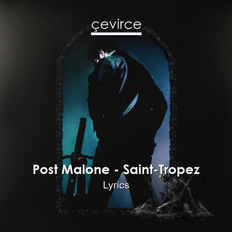 Post Malone – Saint-Tropez Lyrics