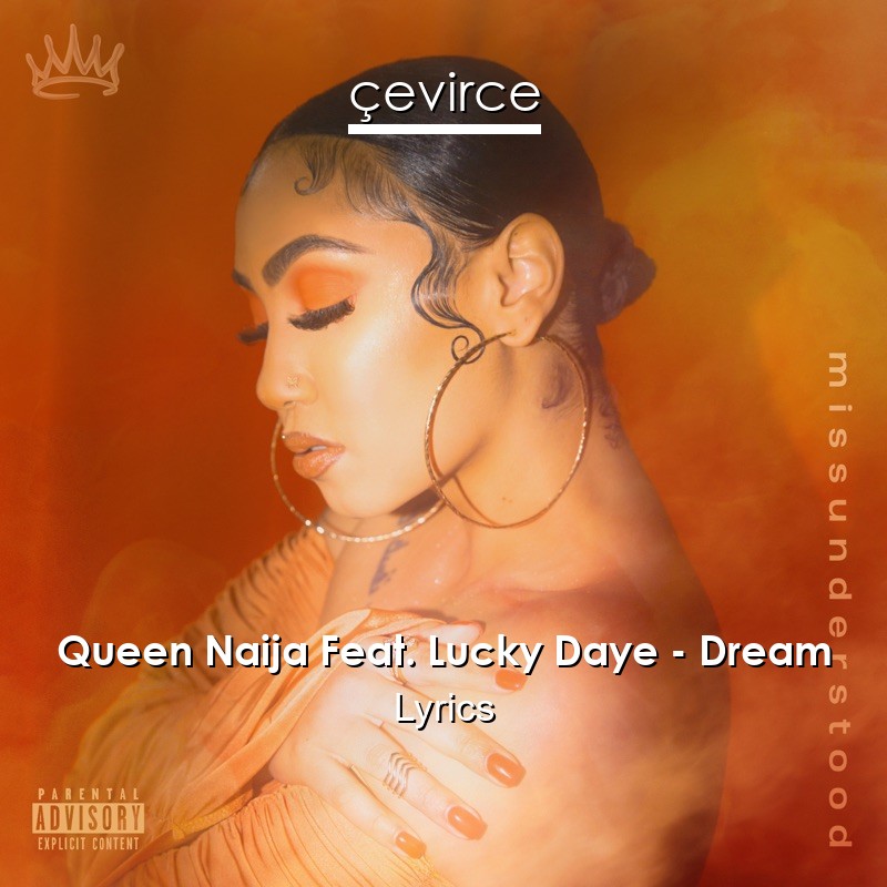 Queen Naija Feat. Lucky Daye – Dream Lyrics