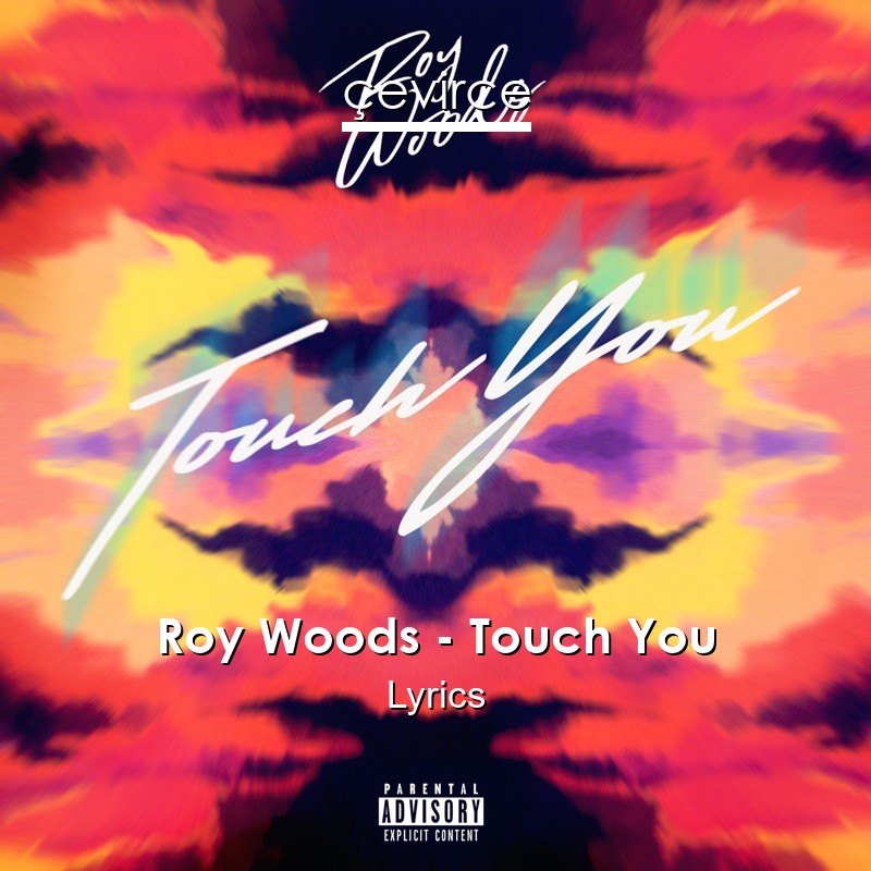 Roy Woods – Touch You Lyrics