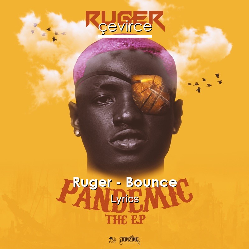 Ruger – Bounce Lyrics