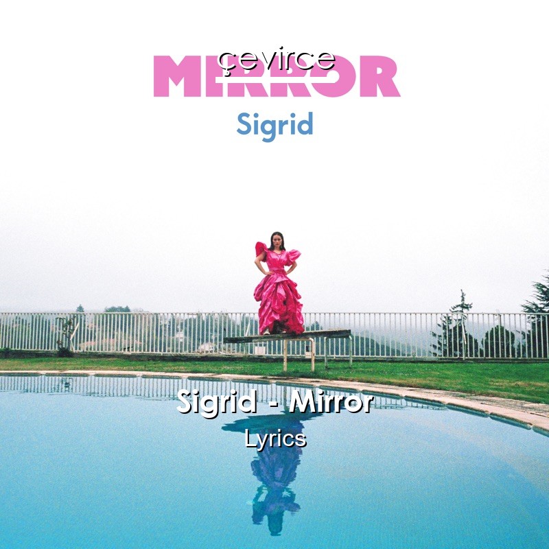 Sigrid – Mirror Lyrics