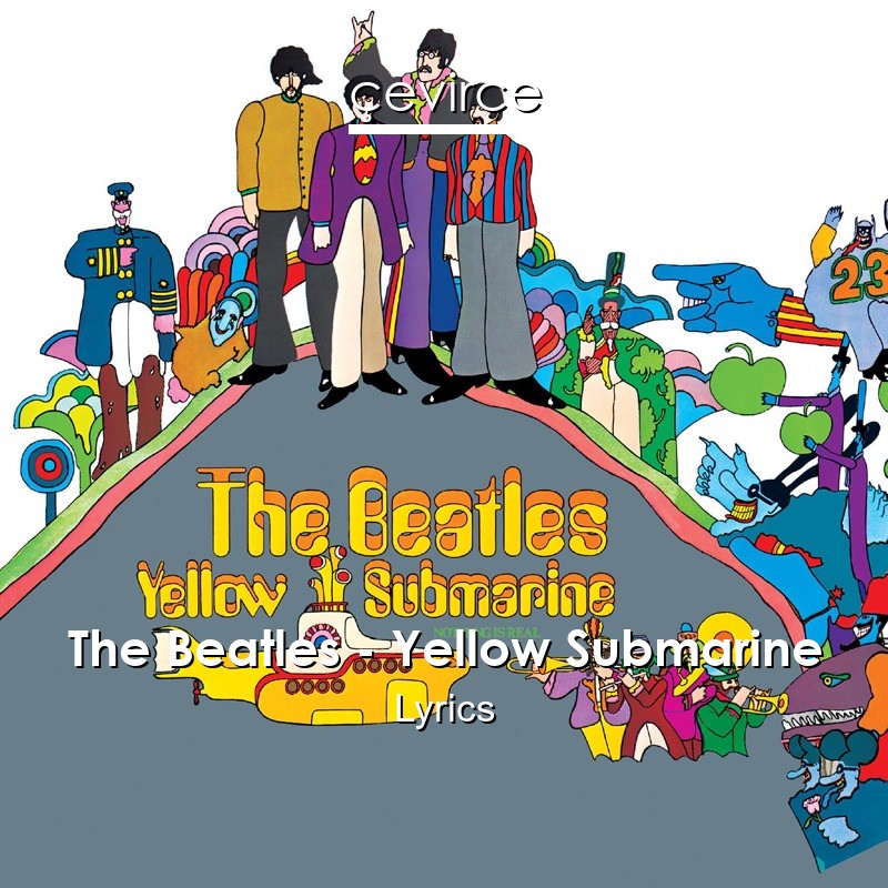 The Beatles – Yellow Submarine Lyrics