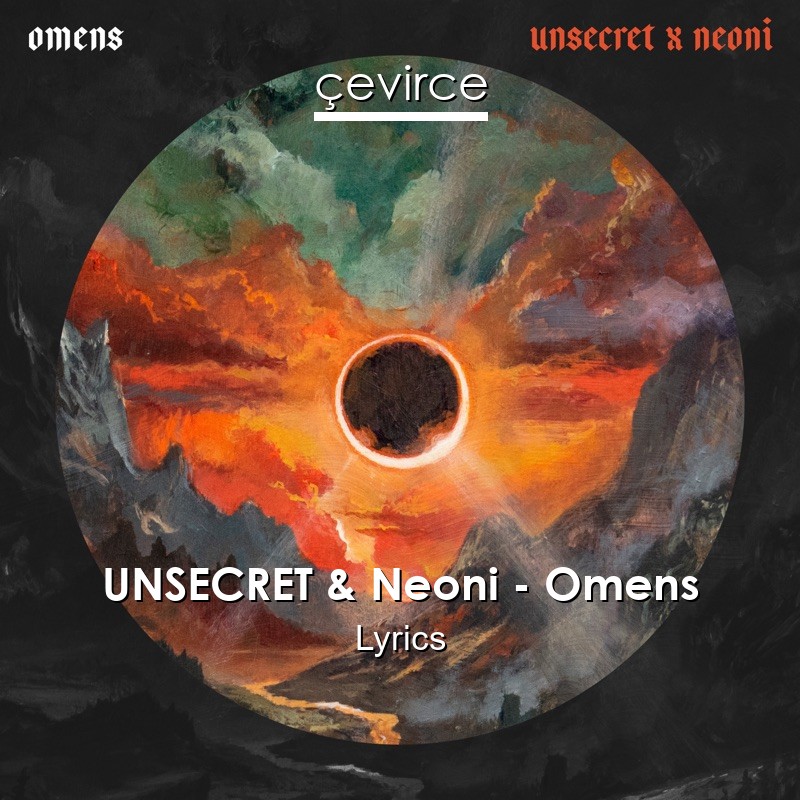 UNSECRET & Neoni – Omens Lyrics