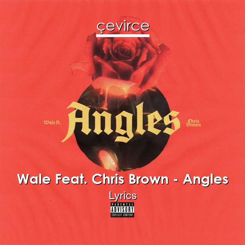 Wale Feat. Chris Brown – Angles Lyrics