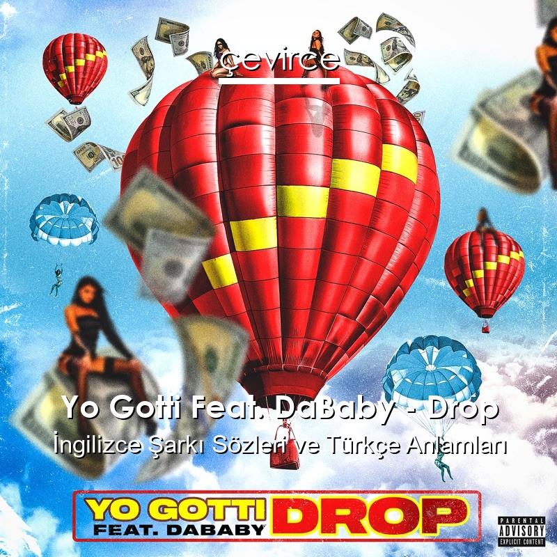 Yo Gotti Feat. DaBaby – Drop İngilizce Şarkı Sözleri Türkçe Anlamları