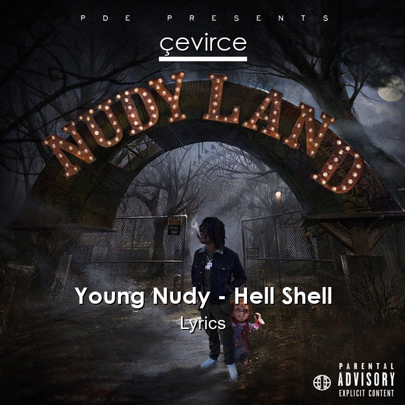 Young Nudy – Hell Shell Lyrics