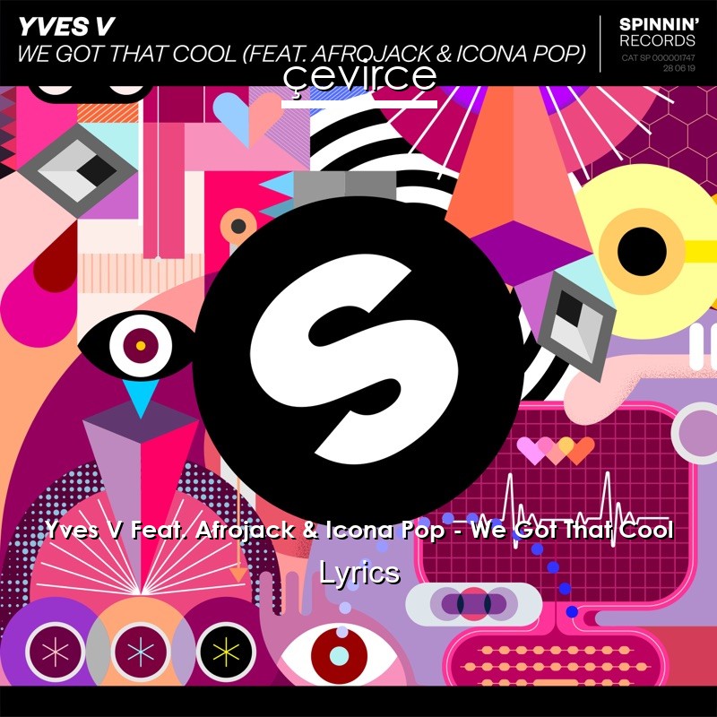 Yves V Feat. Afrojack & Icona Pop – We Got That Cool Lyrics