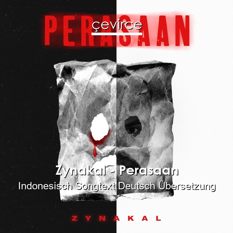 Zynakal – Perasaan Indonesisch Songtext Deutsch Übersetzung