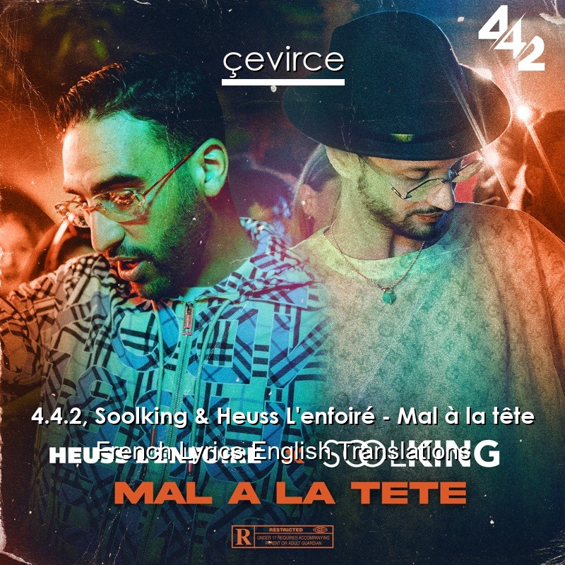 4.4.2, Soolking & Heuss L’enfoiré – Mal à la tête French Lyrics English Translations