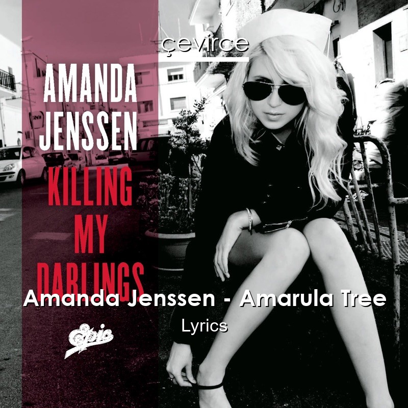 Amanda Jenssen – Amarula Tree Lyrics