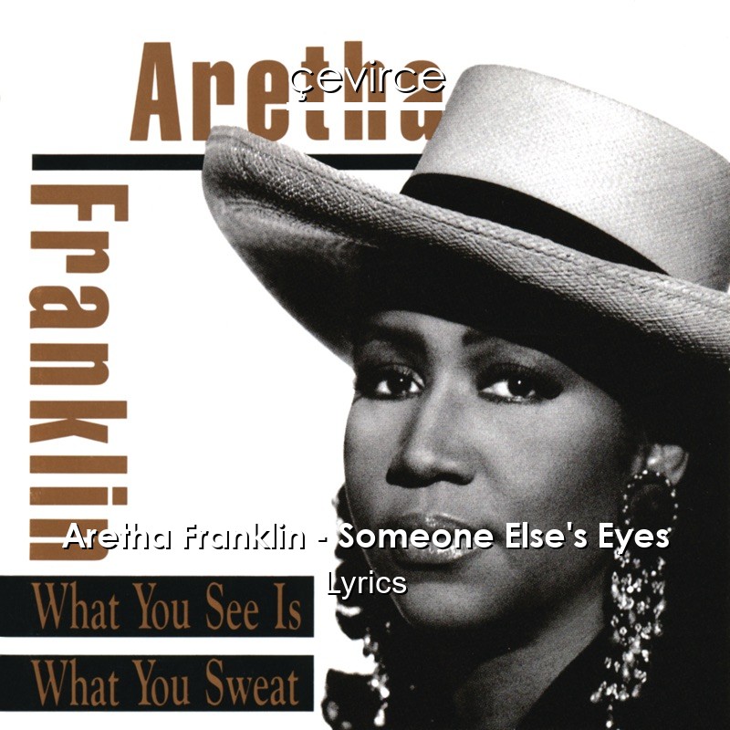 Aretha Franklin – Someone Else’s Eyes Lyrics