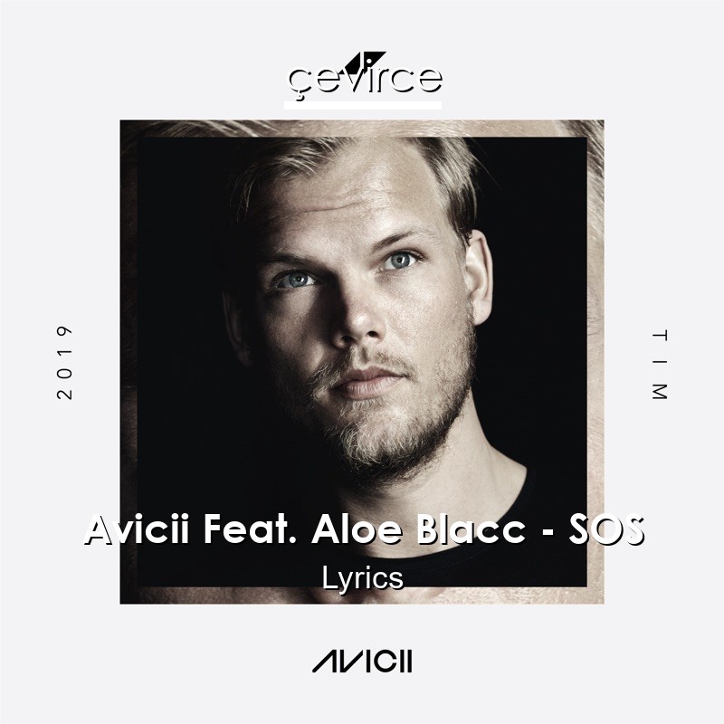 Avicii Feat. Aloe Blacc – SOS Lyrics