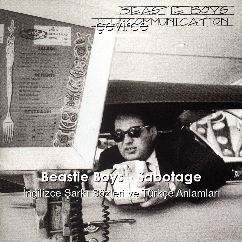 Beastie Boys – Sabotage İngilizce Şarkı Sözleri Türkçe Anlamları