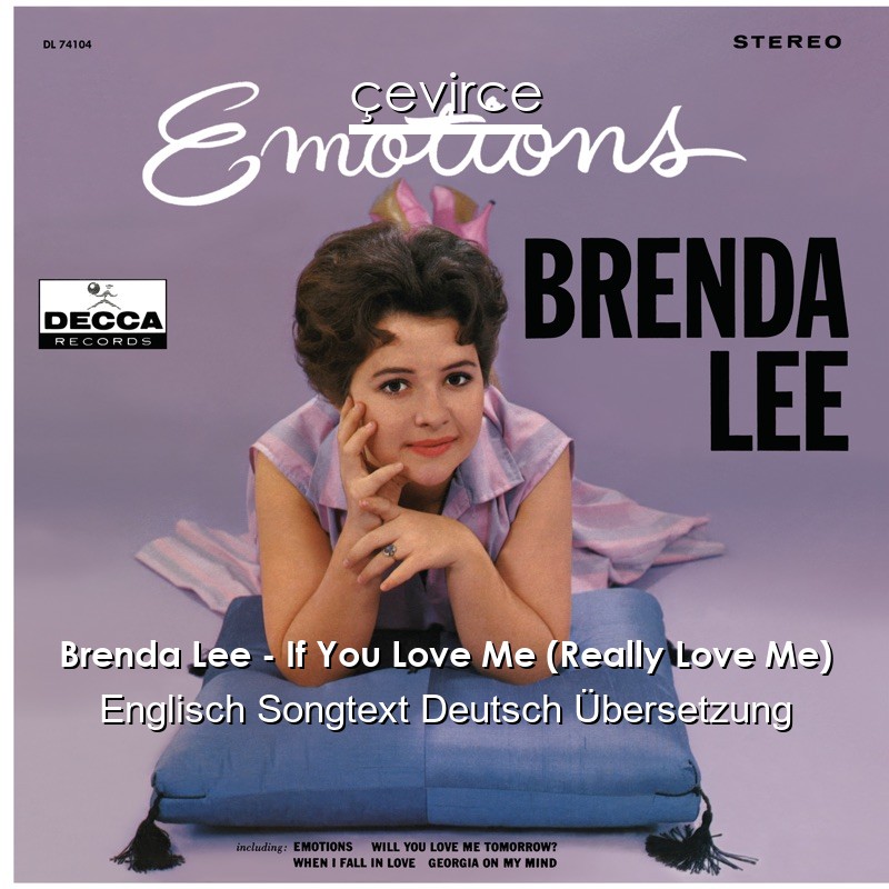 Brenda Lee – If You Love Me (Really Love Me) Englisch Songtext Deutsch Übersetzung