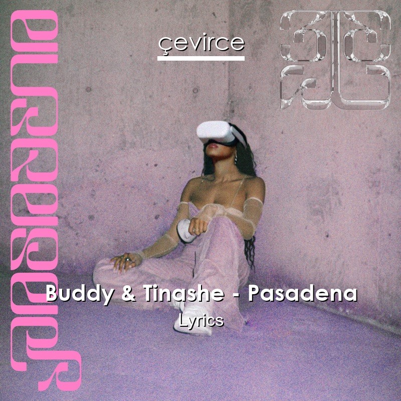 Buddy & Tinashe – Pasadena Lyrics