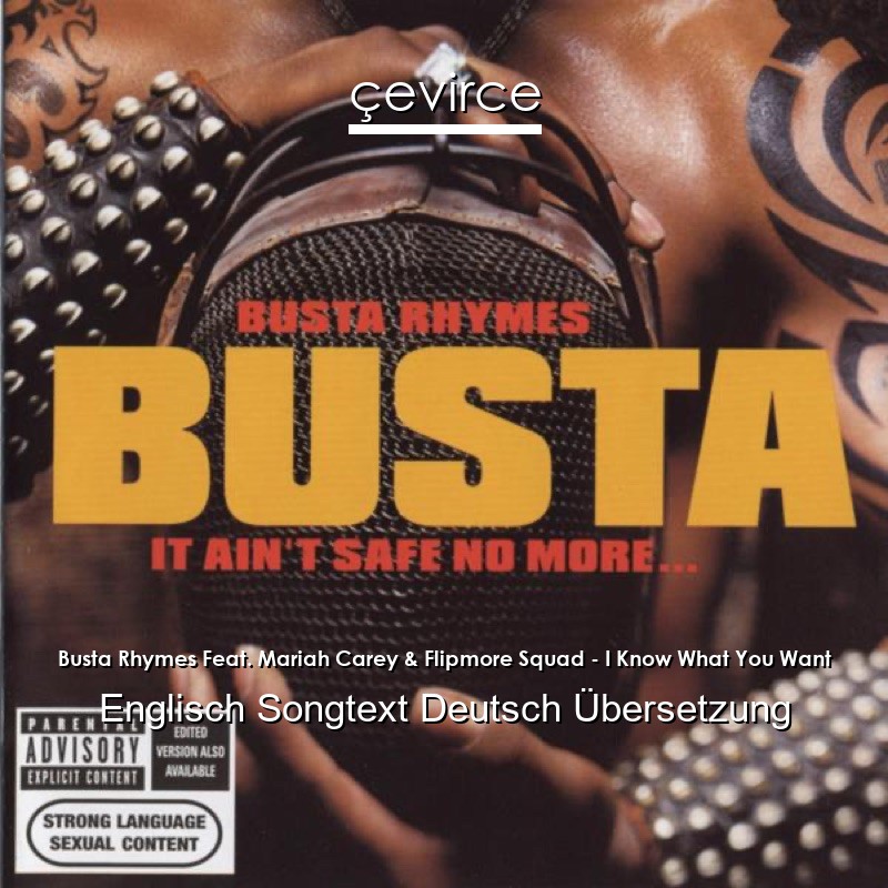 Busta Rhymes Feat. Mariah Carey & Flipmore Squad – I Know What You Want Englisch Songtext Deutsch Übersetzung