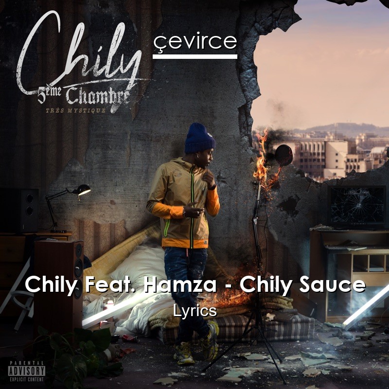 Chily Feat. Hamza – Chily Sauce Lyrics