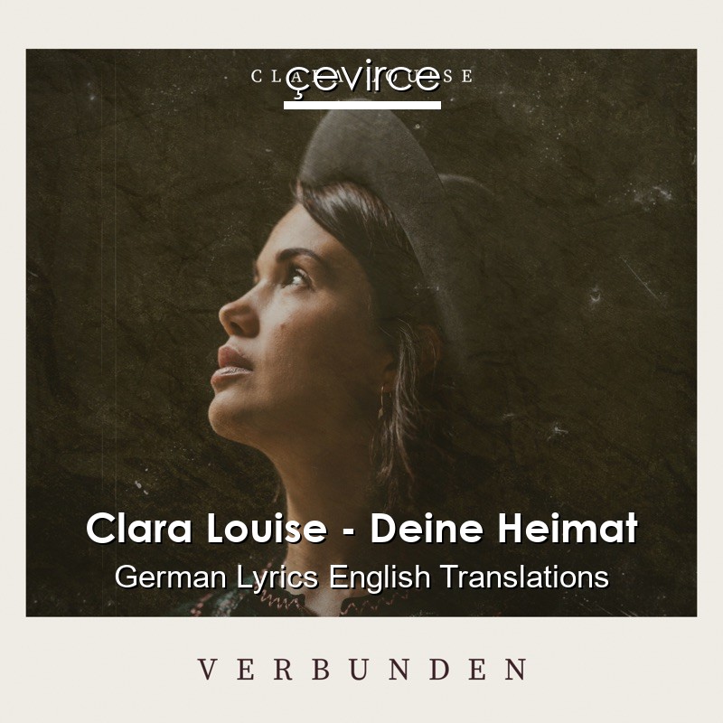 Clara Louise – Deine Heimat German Lyrics English Translations