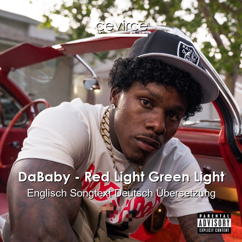 DaBaby – Red Light Green Light Englisch Songtext Deutsch Übersetzung