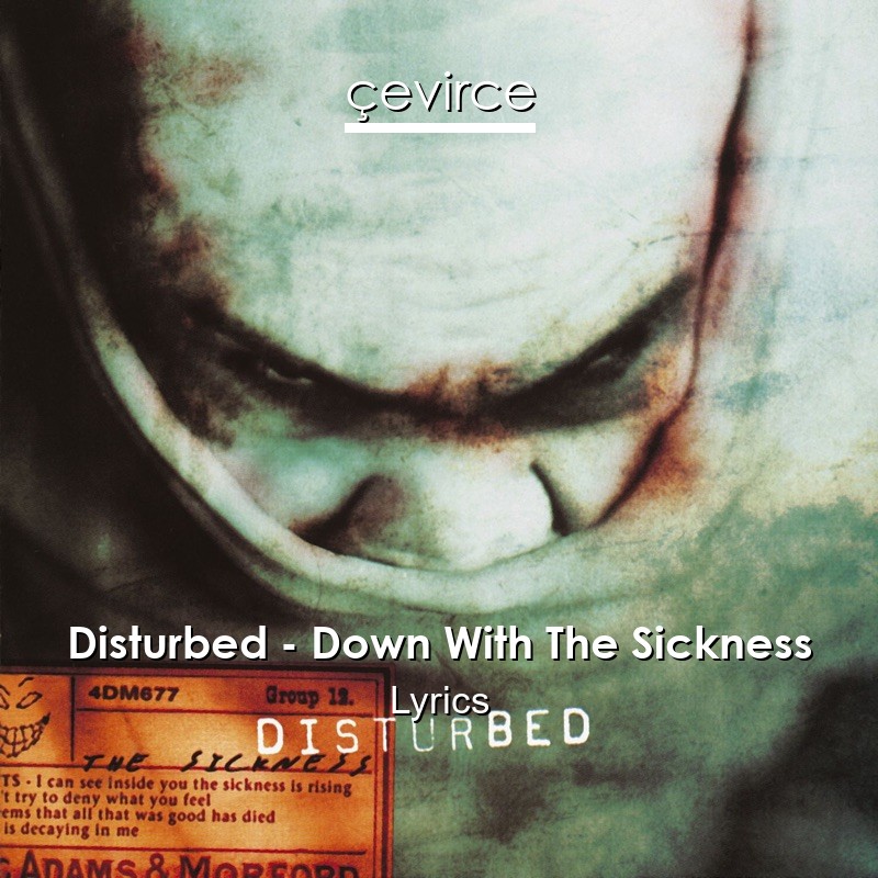 Disturbed – Down With The Sickness Lyrics