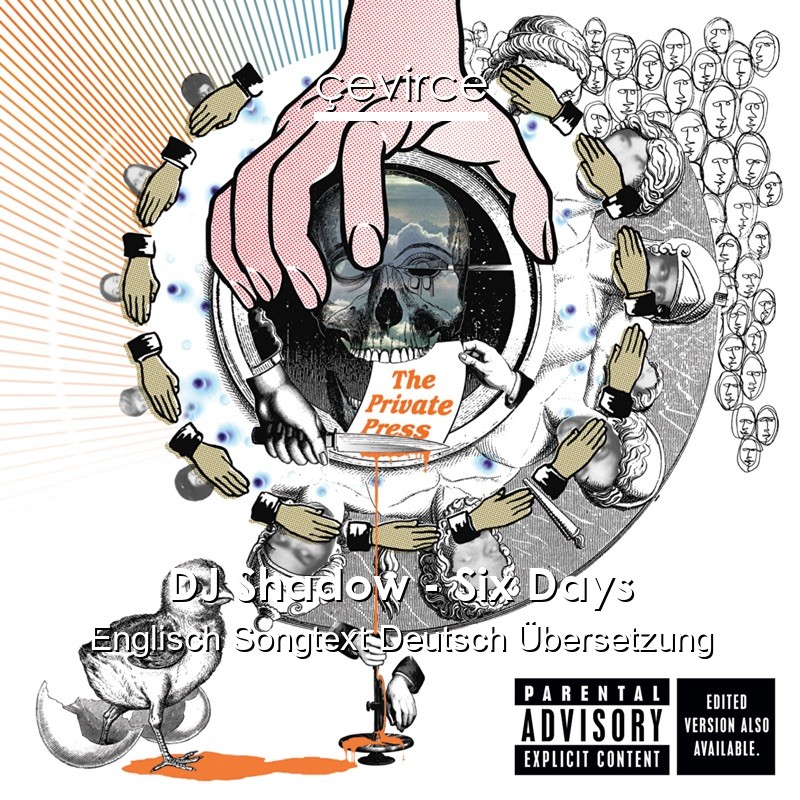 DJ Shadow – Six Days Englisch Songtext Deutsch Übersetzung