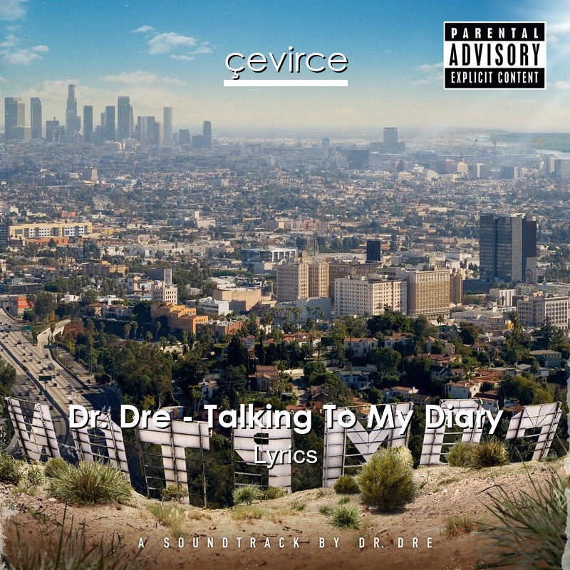 Dr. Dre – Talking To My Diary Lyrics