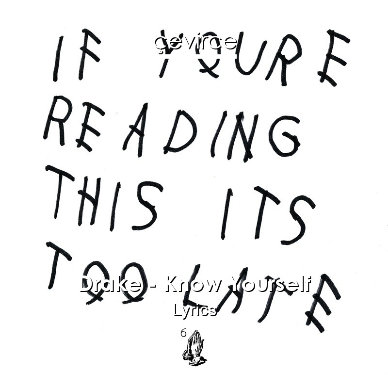 Drake – Know Yourself Lyrics