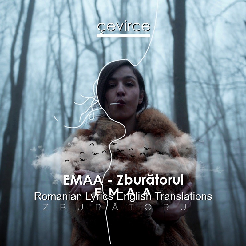 EMAA – Zburătorul Romanian Lyrics English Translations