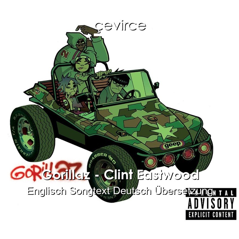 Gorillaz – Clint Eastwood Englisch Songtext Deutsch Übersetzung