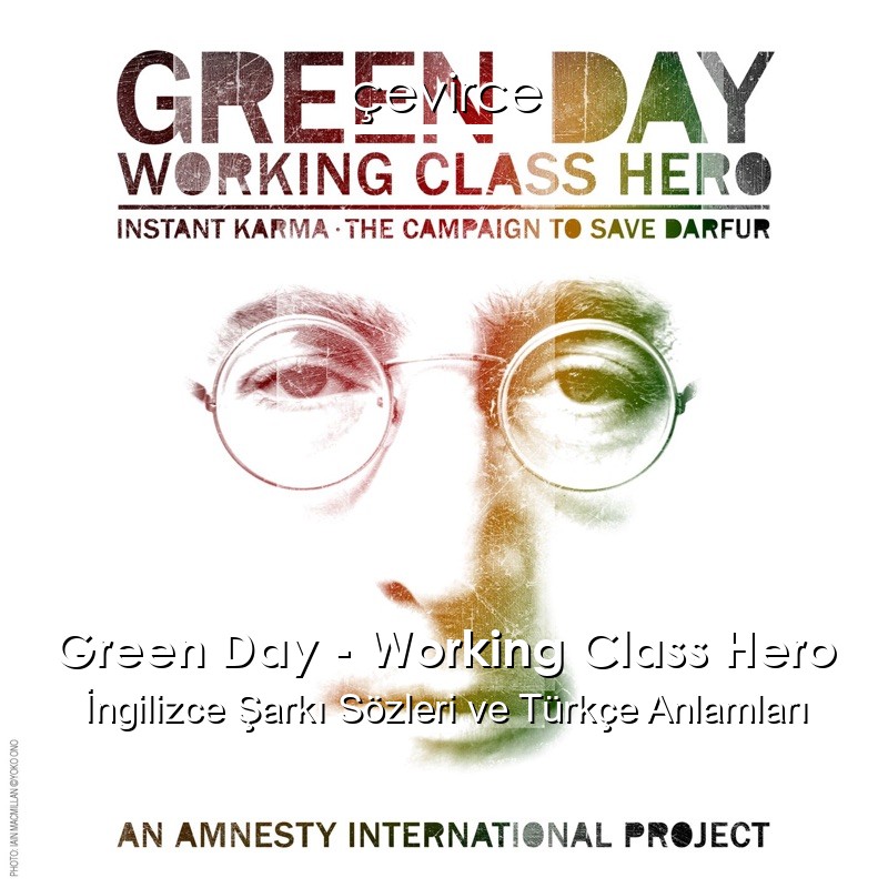 Green Day – Working Class Hero İngilizce Şarkı Sözleri Türkçe Anlamları